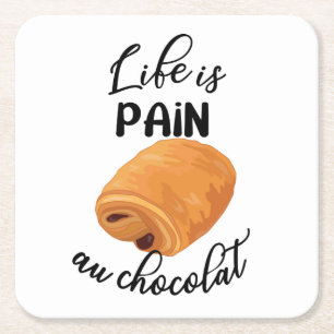 Life is Pain Au Chocolat Funny French Pun Kartonnen Onderzetters
