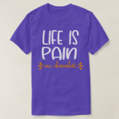 Life Is Pain Au Chocolat T-shirt (Design voorkant)