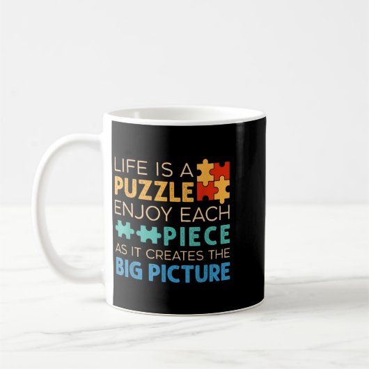 Life Is Puzzle Enjoy Each Ece _ Jigsaw Puzzle Love Koffiemok (Links)