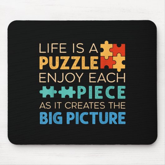 Life Is Puzzle Enjoy Each Ece _ Jigsaw Puzzle Love Muismat (Voorkant)