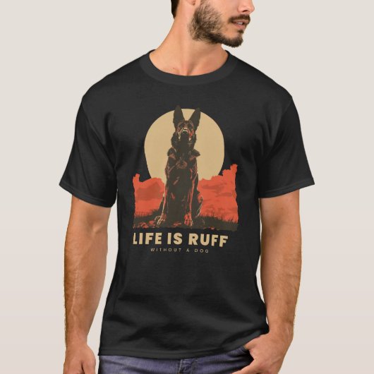 Life Is Ruff Without A Dog T-shirt (Voorkant)