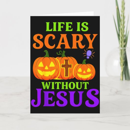 Life Is Scary Without Jesus Christian Halloween _1 Kaart (Voorkant)
