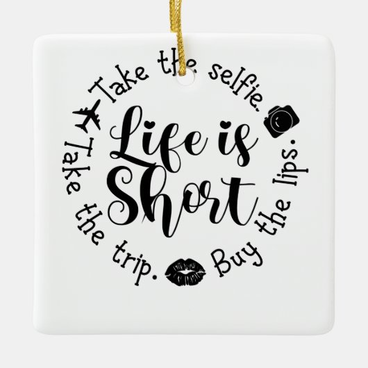 Life is Short Buy Keramisch Ornament (Voorkant)