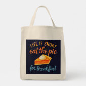 Life Is Short Eat The Pie For Breakfast Sweet Love Tote Bag (Achterkant)