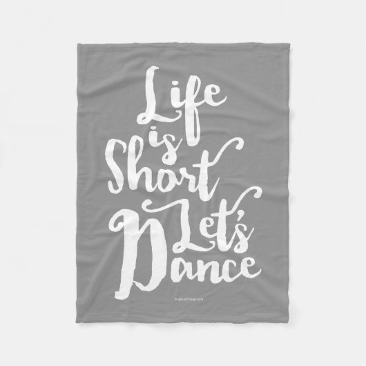 Life Is Short Let's Dance Fleece Blanket Deken (Voorkant)