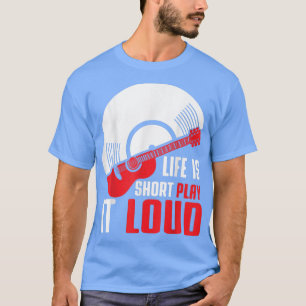 Life is Short Music Vinyl Record Album Guitarist T-shirt