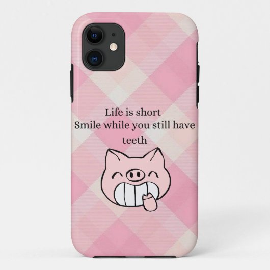 Life Is Short, Smile While You Still Have Teeth Case-Mate iPhone Case (Achterkant)