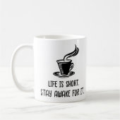 Life Is Short Stay Awake For It Funny Coffee Lover Koffiemok (Links)