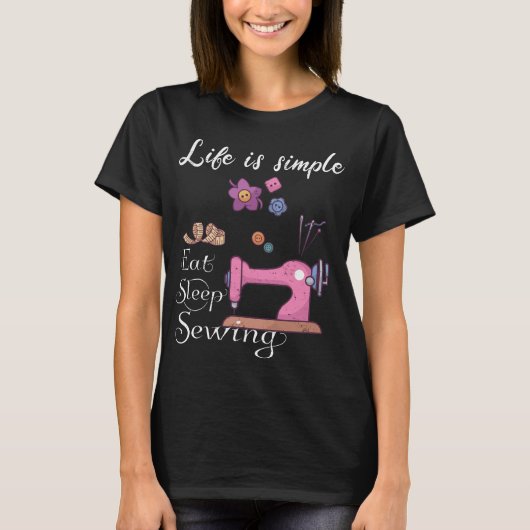 Life is simple - eat sleep sewing t-shirt (Voorkant)