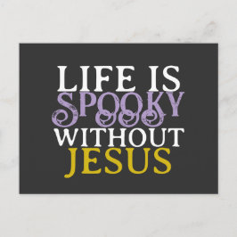 LIFE IS SPOOKY WITHOUT JESUS Postcard Briefkaart
