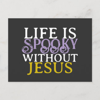 LIFE IS SPOOKY WITHOUT JESUS Postcard Briefkaart