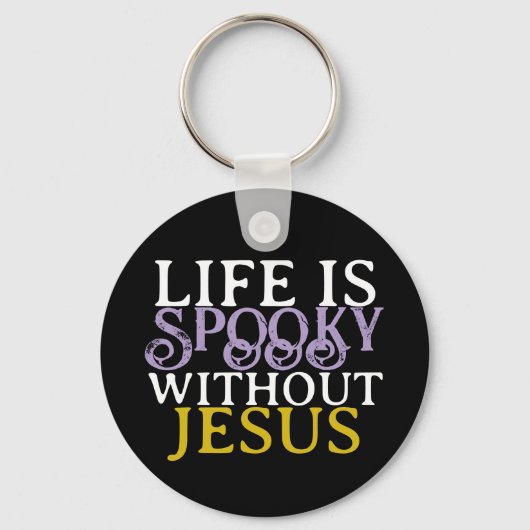 LIFE IS SPOOKY WITHOUT JESUS SLEUTELHANGER (Voorkant)