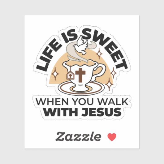 Life Is Sweet with Jesus beroemd gemaakt door Chri Sticker (Vel)