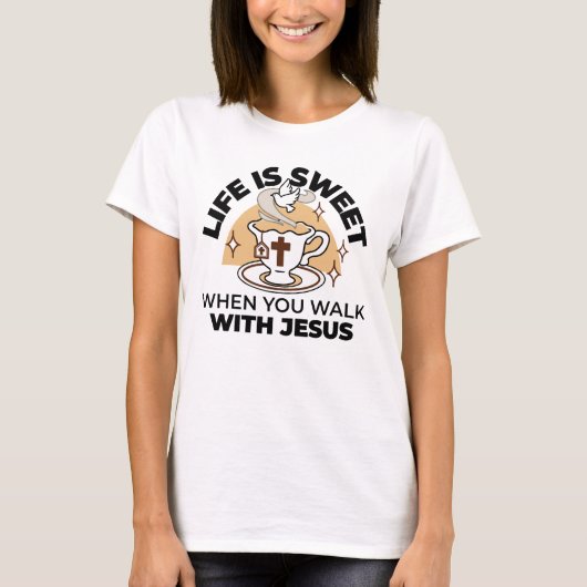 Life Is Sweet with Jesus beroemd gemaakt door Chri T-shirt (Voorkant)