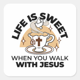 Life Is Sweet with Jesus beroemd gemaakt door Chri Vierkante Sticker