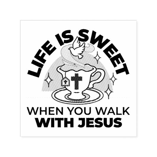 Life Is Sweet with Jesus beroemd gemaakt door Chri Zelfinktende Stempel (Design)