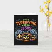 Life Is Terrifying Without Jesus Christian Hallowe Kaart (Gele Bloem)