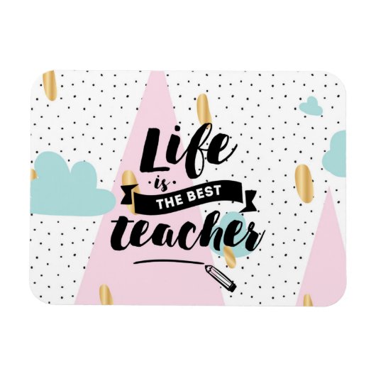 Life is the Best Teacher Magneet (Horizontaal)