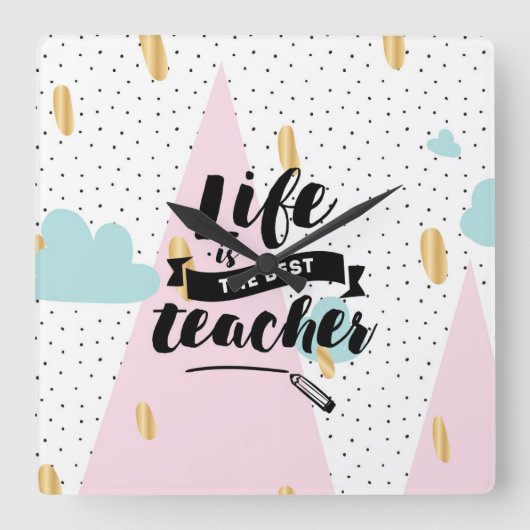 Life is the Best Teacher Vierkante Klok (Voorkant)