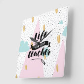 Life is the Best Teacher Vierkante Klok (Hoek)