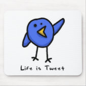 "Life is Tweet" Mousepad Muismat (Voorkant)