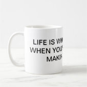 LIFE IS WAT ER GEBEURT GEBEURT GEBONDEN AAN MOK (Links)