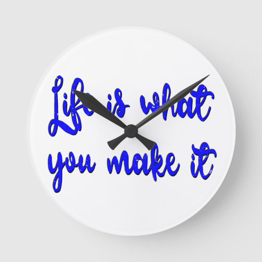 Life Is What You Make It Typography Ronde Klok (Voorkant)