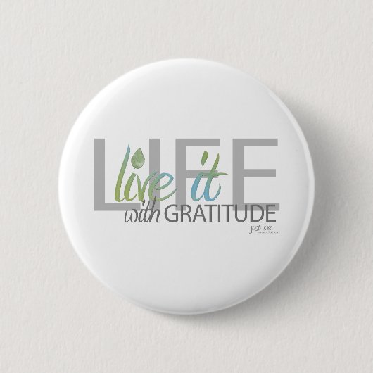 LIFE leef het met dankbaarheid Ronde Button 5,7 Cm (Voorkant)