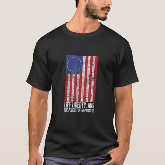 Life Liberty Het nastreven van geluk Betsy Ross F T-shirt (Voorkant)