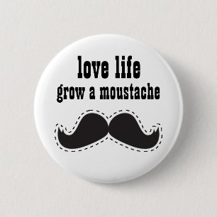 Life Loving Mustache BUTTON