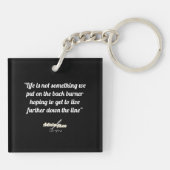 Life Quote Black Acrylic Sleutelhanger door Adiela (Achterkant)