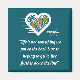 Life Quote Blauwgroen Magnet door Poet Adiela Akoo
