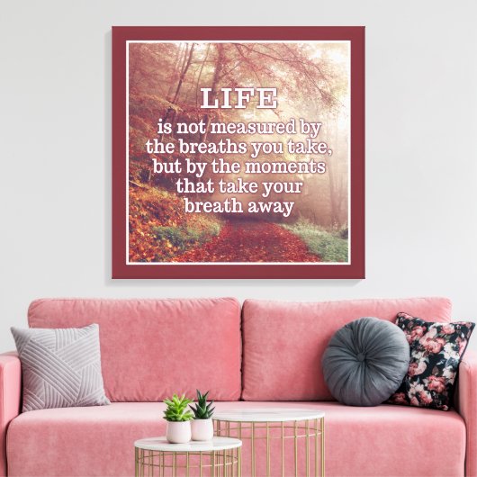 Life Quote canvas print (Insitu (Woonkamer))