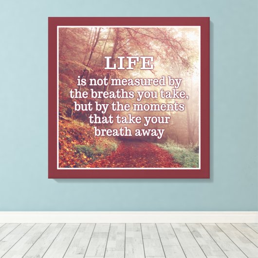 Life Quote canvas print (Insitu (Houten vloer))