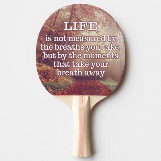 Life Quote ping pong paddle Tafeltennisbatje (Voorkant)