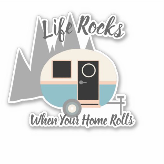 Life Rocks Caravan Camper Sticker (Voorkant)