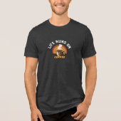 Life Runs on Coffee • Funny Coffee Lover Design Tri-Blend Shirt (Voorkant)