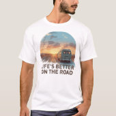 Life’s Better on the Road  Travel Adventure T-shirt (Voorkant)
