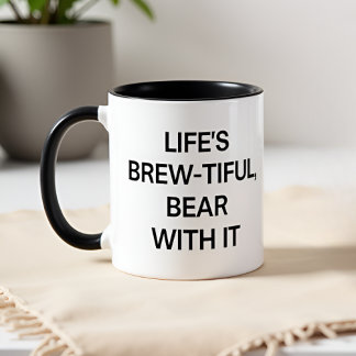Life’s Brew-tiful, Bear With It Mok