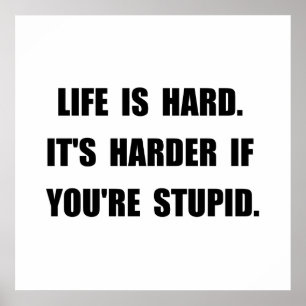 Life Stupid Poster
