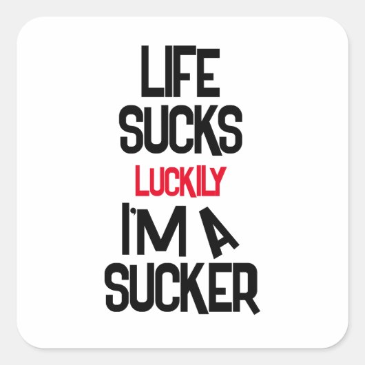 Life Sucks Funny Motivational Sticker – Dark Humor (Voorkant)