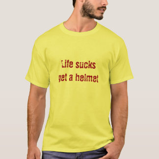 Life Sucks T-shirt
