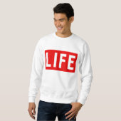LIFE Sweatshirt (Voorkant volledig)