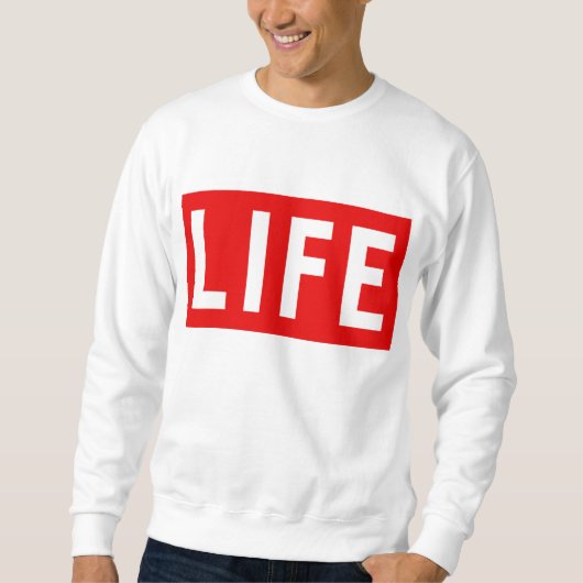 LIFE Sweatshirt (Voorkant)
