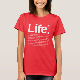 Life* T-shirt