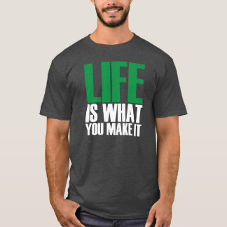 Life T Shirt