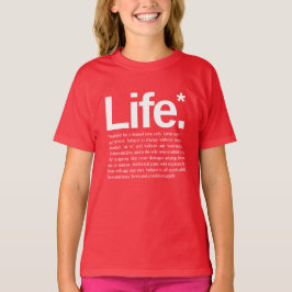 Life* T-shirt