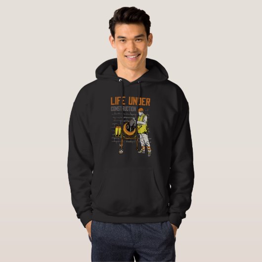 Life Under Construction Worker Men   Pun Sarcastic Hoodie (Voorkant volledig)