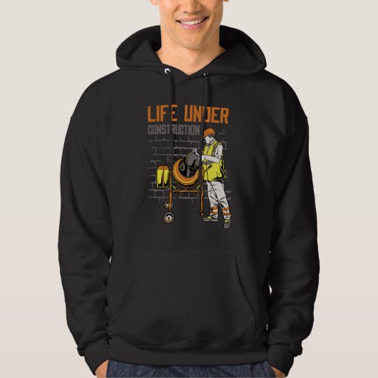 Life Under Construction Worker Men Pun Sarcastic Hoodie (Voorkant)