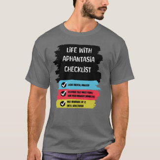 Life with Aphantasia Checklist T-shirt